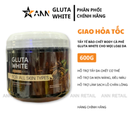 Tẩy Tế Bào Chết Body Gluta White Coffee Scrub Chiết Xuất Cà Phê 600g - TTBCBGW